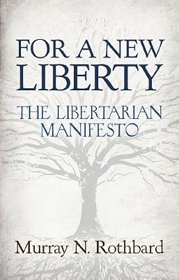For a New Liberty: The Libertarian Manifesto (LvMI) by Rothbard, Murray N.