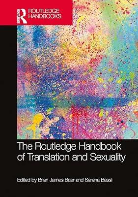 The Routledge Handbook of Translation and Sexuality (Routledge Handbooks in Translation and Interpreting Studies) | Hardcover | History