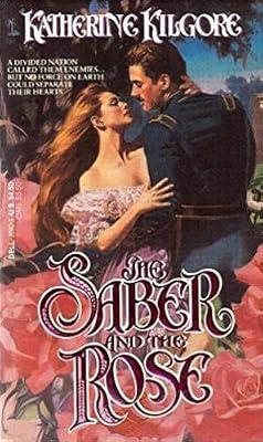 The Saber and the Rose by Kilgore, Katherine | Mass_Market