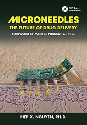 Microneedles: The Future of Drug Delivery by Nguyen, Hiep Xuan | Hardcover | Pharmaceutical Chemistry And Technology