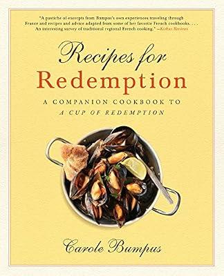 Recipes for Redemption: A Companion Cookbook to A Cup of Redemption by Bumpus, Carole | Paperback | Cooking