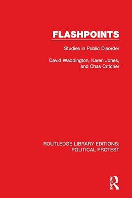 Flashpoints: Studies in Public Disorder: 9 (Routledge Library Editions: Political Protest, 9) by Waddington, David; Jones, Karen; Critcher, Chas | Hardcover | Political Science 2