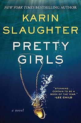 Pretty Girls by Slaughter, Karin | Hardcover | Fiction