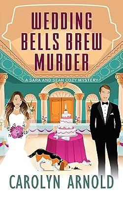 Wedding Bells Brew Murder: 2 (Sara and Sean Cozy Mystery) by Arnold | Paperback | Crime & Mystery