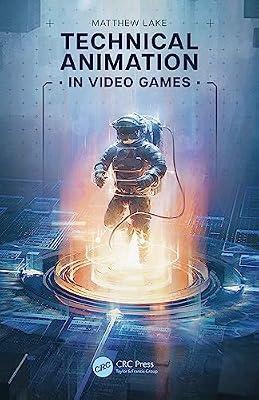 Technical Animation in Video Games by Lake, Matthew | Paperback | 3D Graphics: Games Programming