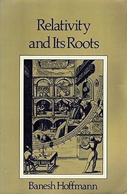 Relativity and Its Roots by Hoffmann, Banesh | Paperback | Relativity Physics