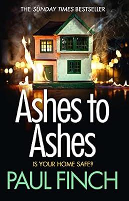 Ashes to Ashes: An unputdownable thriller from the Sunday Times bestseller: Book 6 (Detective Mark Heckenburg) by Finch, Paul | Paperback | Crime & Mystery
