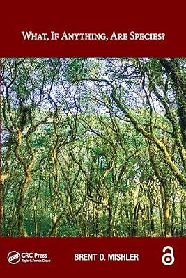 What, if anything, are species? (Species and Systematics) by Mishler, Brent D. | Paperback | Taxonomy And Systematics