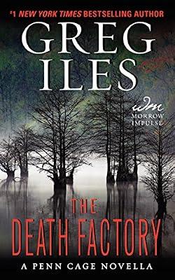 The Death Factory: A Penn Cage Novella by Iles, Greg | Mass_Market | Fiction