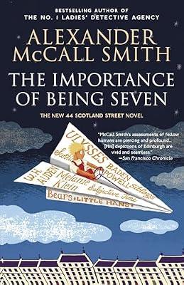 The Importance of Being Seven: 44 Scotland Street Series (6) by McCall Smith, Alexander | Paperback | Fiction