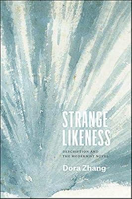 Strange Likeness: Description and the Modernist Novel (Thinking Literature) by Zhang, Dora | Paperback | Literary Studies: Fiction