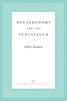 Deuteronomy and the Pentateuch (Anchor Yale Bible Reference Library) by Stackert, Jeffrey | Hardcover | Religion 2