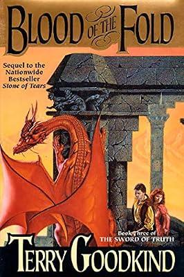 Blood of the Fold: Book Three of The Sword of Truth: 3 by Goodkind, Terry | Hardcover | Fiction