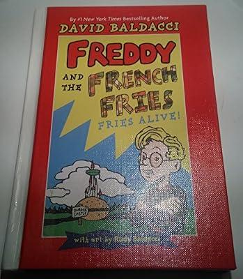 Freddy and the French Fries #1:: Fries Alive! by Baldacci, David | Hardcover