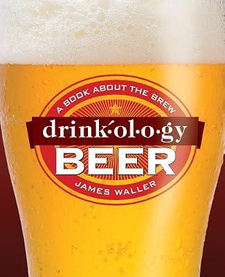 Drinkology Beer: A Book About the Brew by Waller, James | Hardcover | Cooking