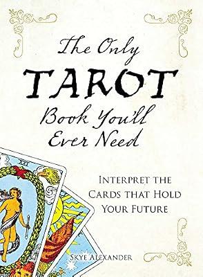 THE ONLY TAROT BOOK by SKYE ALEXANDER | Paperback | Body