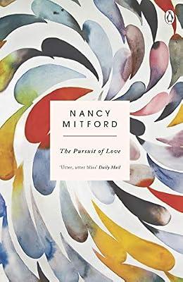 The Pursuit of Love: Now a major series on BBC and Prime Video directed by Emily Mortimer and starring Lily James and Andrew Scott by Mitford, Nancy | Paperback | Modern And Contemporary Fiction (Post 1945)