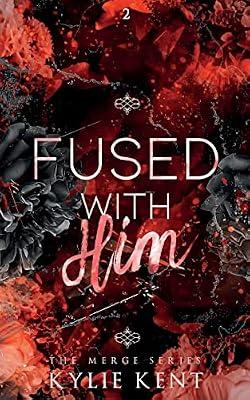 Fused With him by Kent, Kylie | Paperback | Adult & Contemporary Romance