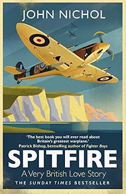 Spitfire: A Very British Love Story by Nichol, John | Hardcover | British & Irish History