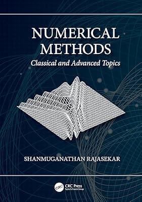 Numerical Methods: Classical and Advanced Topics by Rajasekar, Shanmuganathan | Hardcover | Numerical Analysis