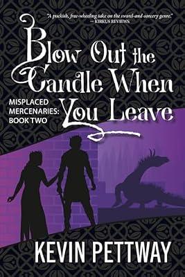 Blow Out the Candle When You Leave: 2 (Misplaced Mercenaries) by Pettway, Kevin | Paperback | Fantasy
