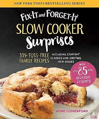Fix-It and Forget-It Slow Cooker Surprises: 335+ Fuss-Free Family Recipes Including Comfort Classics and Exciting New Dishes by Comerford, Hope | Paperback | Cooking