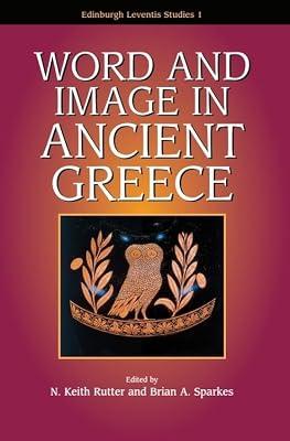 Word and Image in Ancient Greece (Edinburgh Leventis Studies 1) | Paperback | Literary Criticism