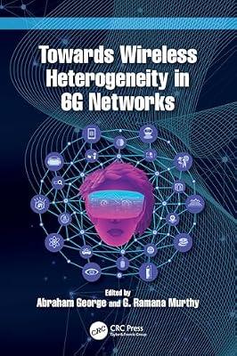 Towards Wireless Heterogeneity in 6g Networks | Paperback | Communications Engineering