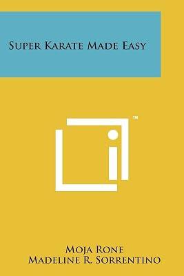 Super Karate Made Easy by Rone, Moja | Paperback | Literary Collections 2