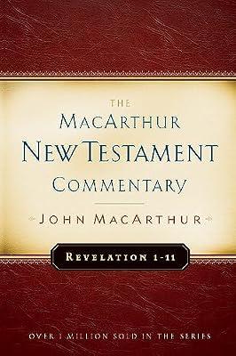 Revelation 1 - 11: Volume 32 (MACARTHUR NEW TESTAMENT COMMENTARY) by MacArthur, John F. | Hardcover | Religion