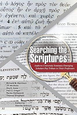 Searching the Scripture: Andrews University Seminary Emerging Scholars Pay Tribute to Their Professors by Jankovic, Slavisa | Paperback | Religion