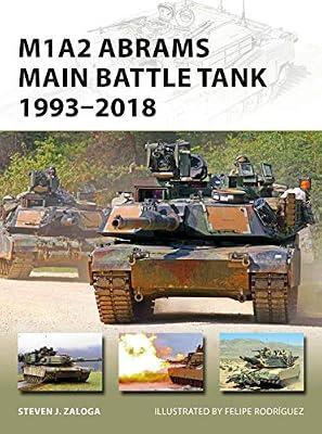 M1A2 Abrams Main Battle Tank 1993-2018 by Zaloga, Steven J. | Paperback | History