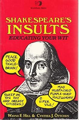 Shakespeare's Insults by Shakespeare, William; Hill, Wayne F.; Ottchen, Cynthia J. | Paperback | Language: Reference & General