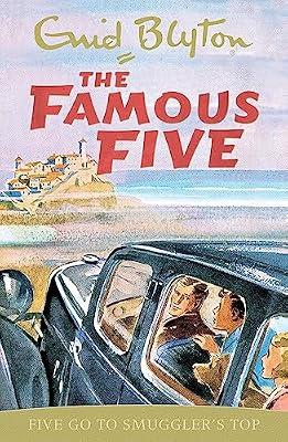 FAMOUS FIVE: FIVE GO TO SMUGGLER'S TOP (CLASSIC PAPERBACK REISSUE 2017) by Blyton, Enid | Paperback | Adventure Stories (Children'S