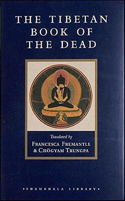 The Tibetan Book of the Dead: The Great Liberation Through Hearing in the Bardo (Shambhala Library) | Hardcover | Tibetan Buddhism