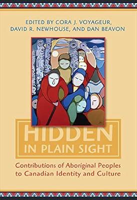 Hidden In Plain Sight: Contributions Of Aboriginal Peoples To Canadian Identity And Culture (1) | Paperback | Social Science