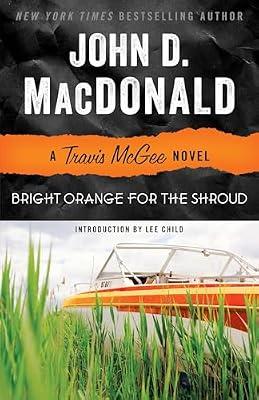 Bright Orange for the Shroud: A Travis Mcgee Novel: 6 by MacDonald, John D. | Paperback | Fiction