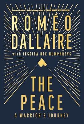 The Peace: A Warrior's Journey by Dallaire, Romeo | Hardcover | Political Science