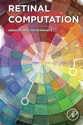 Retinal Computation by Schwartz, Greg | Hardcover | Ophthalmology