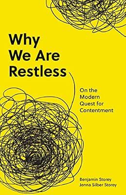 Why We Are Restless: On the Modern Quest for Contentment: 70 (New Forum Books) by Storey, Benjamin; Silber Storey, Jenna | Paperback | Philosophy