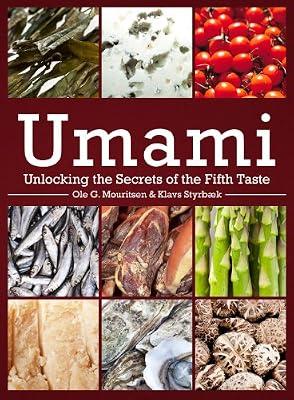 Umami – Unlocking the Secrets of the Fifth Taste (Arts and Traditions of the Table: Perspectives on Culinary History) by Mouritsen, Ole; Styrbæk, Klavs; Drotner Mourits, Jonas; Johansen, Mariela | Hardcover | Cookery