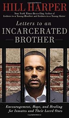 Letters to an Incarcerated Brother: Encouragement, Hope, and Healing for Inmates and Their Loved Ones by Harper, Hill | Hardcover | Self-Help