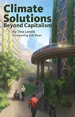 Climate Solutions Beyond Capitalism by Landis, Tina | Paperback | Science