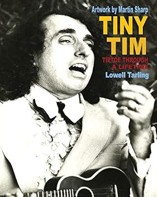 Tiny Tim: Tiptoe Through a Lifetime by Tarling, Lowell | Paperback | Biography: Arts & Entertainment