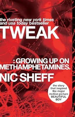 Tweak: Growing Up on Methamphetamines by Sheff, Nic | Paperback | Young Adult Nonfiction