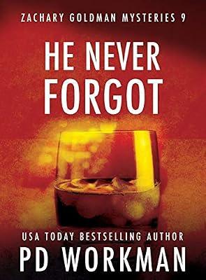 He Never Forgot: 9 (Zachary Goldman Mysteries) by Workman, P D | Hardcover | Crime & Mystery