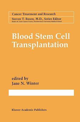 Blood Stem Cell Transplantation: 77 (Cancer Treatment and Research) | Hardcover | Oncology 2