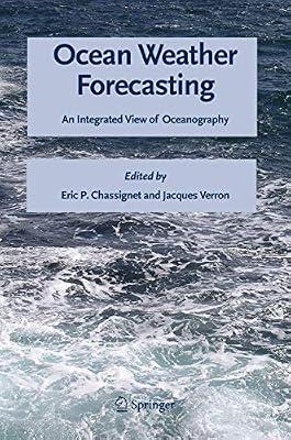 Ocean Weather Forecasting: An Integrated View of Oceanography | Hardcover | Meteorology & Climatology