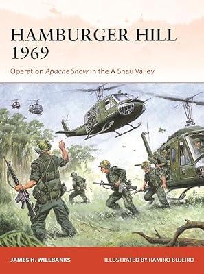 Hamburger Hill 1969: Operation Apache Snow in the a Shau Valley: 409 (Campaign, 409) by Willbanks, James H. | Paperback | History