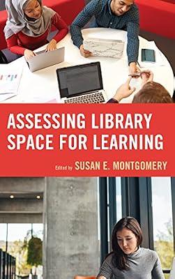 Assessing Library Space For Learning Montgomery, Susan E. | Paperback | Language Arts & Disciplines